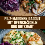 Pilz-Maronen Ragout mit Ofenknödeln und Rotkraut 19 Pinterest Hidden Image